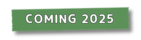 Coming 2025